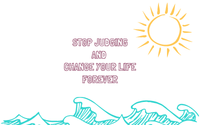 Let Go of Judging to Find More Energy and Time